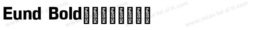 Eund Bold字体字体转换